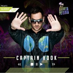 Captain Hook Exclusive Mix To Universo Paralello Festival