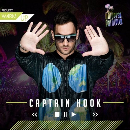 Captain Hook Exclusive Mix To Universo Paralello Festival