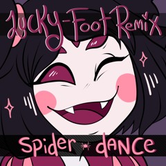 Spider Dance - {Lucky - Foot Remix}
