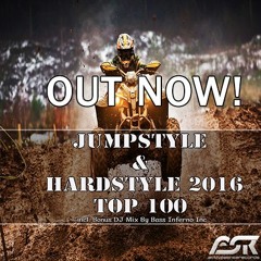 Jumpstyle & Hardstyle 2016 Top 100 (Incl. Bonus DJ Mix Cut) (OUT NOW !!)