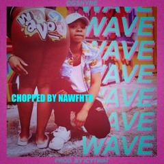 OGSHYNE / WAVE3 chopped by NAWFHTX