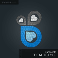 DanceAble - HeartStyle (Hands Up! Edit)