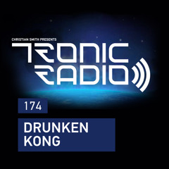 Tronic Podcast 174 with DRUNKEN KONG