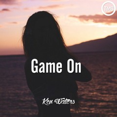 Ken Waters - Game On (Original Mix)