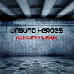 KJ Sawka & ill.GATES - Unsung Heroes (Hybrid V Remix)