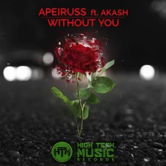 Apeiruss - Without You (feat. Akash) *OUT NOW*