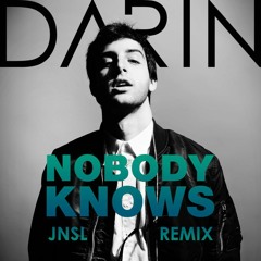Darin - Nobody Knows (JNSL Remix)