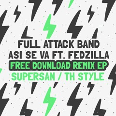 Full Attack Band - Asi Se Va Ft. Fedzilla (Thatstyle Remix)