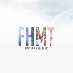 DawshA - Fhmt فهمت (Produced. by Mubz Beats)