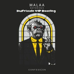 Malaa - Notorious (DUFRIZZLE Remix)