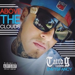 Above The Clouds feat Envy & Fancy (Produced by Weso-G)