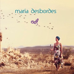 MARIA DESBORDES - EXIL feat Abdulaye N'Diaye