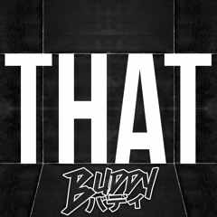 BUDDY - THAT