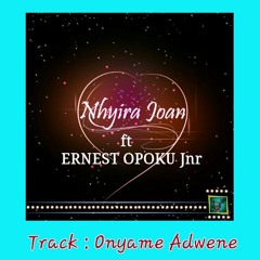 Onyame Adwene ft ERNEST OPOKU
