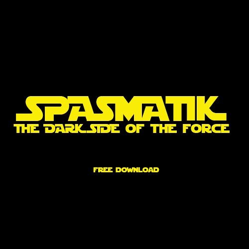SPASMATIK - The Dark Side Of The Force