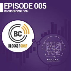 Episode 005 - Special report from the Irish Blogger Conference 2015