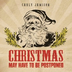 Christmas May Have To Be Postponed