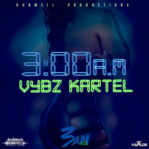 Vybz Kartel - 3am - Raw - Dunwell - 2015