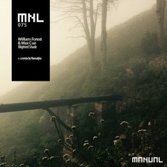 William Forest & Max Cue - Blighted Shade (Namatjira Remix)(MNL) [PREVIEW]