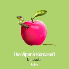 The Viper & Korsakoff - Temptation (OUT NOW)