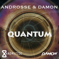 Androssé & DAMON - Quantum (Original Mix)[FREE DOWNLOAD]