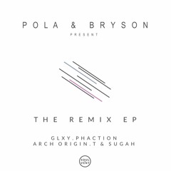 Pola & Bryson - Walk Away(T & Sugah Remix)