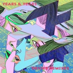 Years & Years - Desire (asan remix)