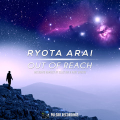 Ryota Arai - Out Of Reach (Ellez Ria Remix)