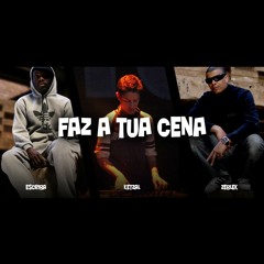 FAZ A TUA CENA - Zeblek Feat Escriba / DJ Ketzal (Scratch)