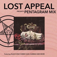 LOST APPEAL PRESENTS: PENTAGRVM MIX @lost_appeal exclusive