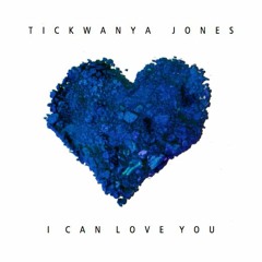 I Can Love You