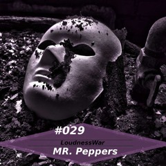 MR. Peppers - LoudnessWar Podcast #029