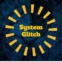 System Glitch