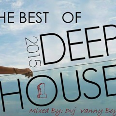 The Best Of Deep House 2015 [part 1] By Dvj Vanny Boy™