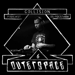 Outerspace Podcast #006 - Collision (OBS.CUR) [techno|acid|mental|core|&more]