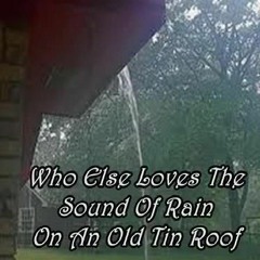 Sound Of Rain On A Tin Roof in a Jangle