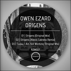 KZM027 - Owen Ezard - Origens (Alexis Cabrera Remix)