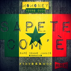 SAPETE COM'E' - Momoney x Young Dudu [Sapè Comme Jamais Remix]