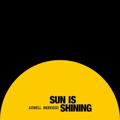 Axwell ^ Ingrosso - Sun Is Shining (Drop Edit) (Free FLP)
