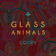 GOOEY(FLTHY ANMLZ "LATE NITE" FLIP)-GLASS ANIMALS