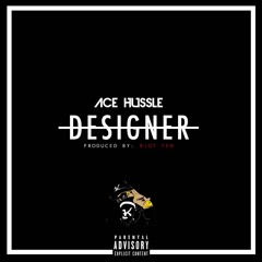 Ace Hussle - Designer ( Produced By Riot Ten )