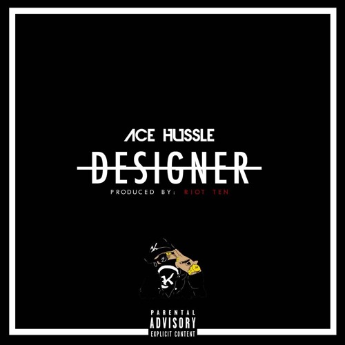 Ace Hussle - Designer ( Produced By Riot Ten )