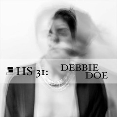 HS 31: Debbie Doe