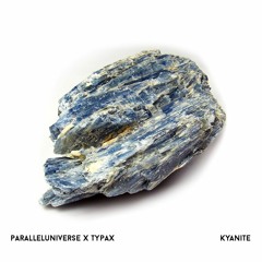 ParallelUniverse X Typax - Kyanite
