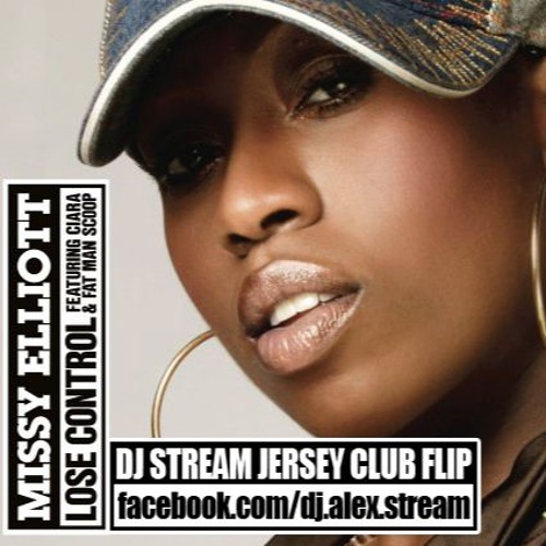 Missy Elliott - Lose Control (DJ Stream Jersey Flip) - "Buy" = Free DL
