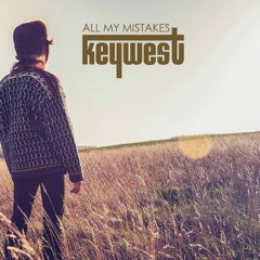 Keywest - All My Mistakes