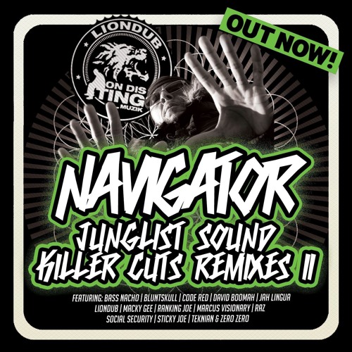 Navigator - Junglist Sound Ft. Ranking Joe, Liondub & Marcus Visionary (Teknian & ZeroZero Remix)