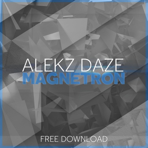 Magnetron [FREE DOWNLOAD] by Alekz Daze | Free Listening ... - 500 x 500 jpeg 47kB