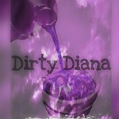 Dirty Diana