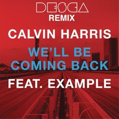 Calvin Harris - We'll Be Coming Back (Desca Remix)